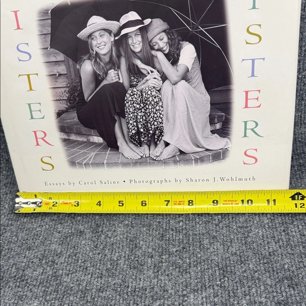 Sisters Essays by Carol Saline Photographs by Sharon J. Wohlmuth